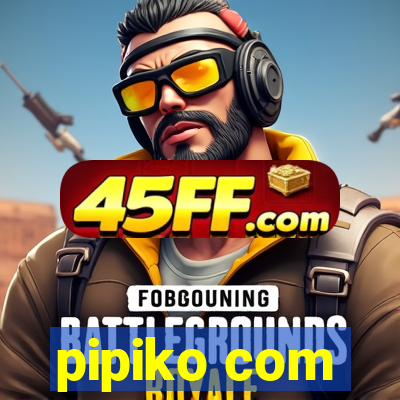 pipiko com
